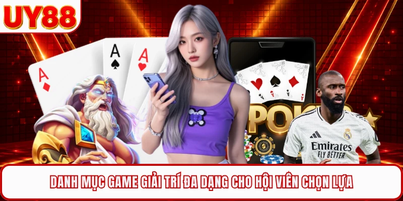 Danh mục game giải trí đa dạng cho hội viên chọn lựa