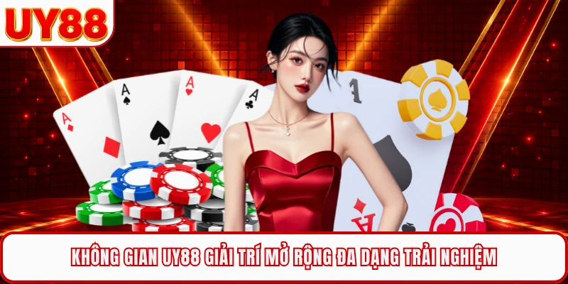Không gian UY88 giải trí mở rộng đa dạng trải nghiệm